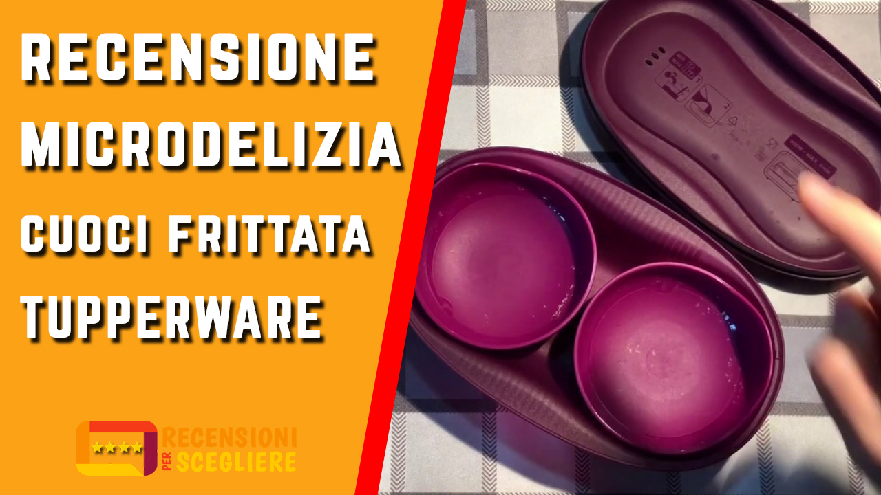 Recensione Cuoci Frittata Micro Delizia Tupperware Microonde – Recensioni  per Scegliere \u0026 Travel