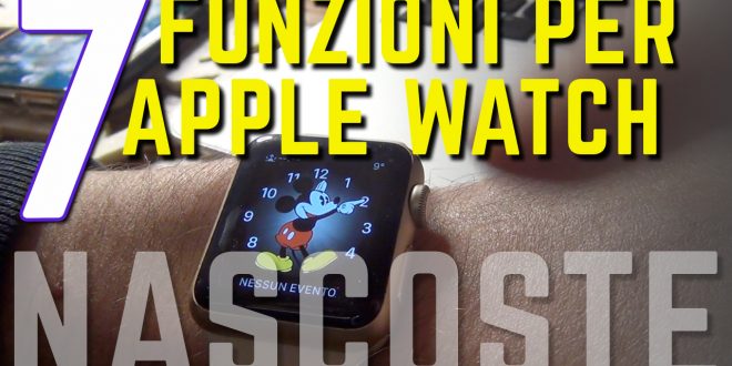 7 TRUCCHI per APPLE WATCH FUNZIONI NASCOSTE che forse non conoscevi –  Recensioni per Scegliere \u0026 Travel