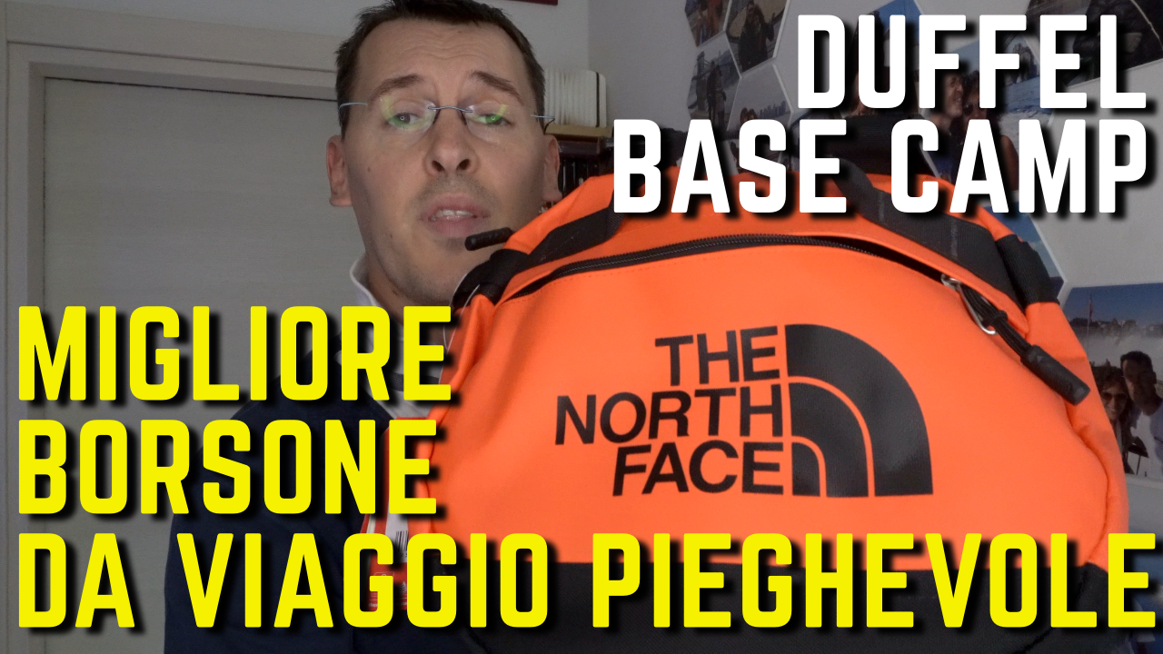MIGLIORE BORSONE DA VIAGGIO Duffel Base Camp THE NORTH FACE – BAGAGLIO A  MANO AEREO – Recensioni per Scegliere \u0026 Travel
