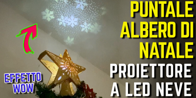 STELLA ALBERO di NATALE con PROIETTORE LED puntale per albero